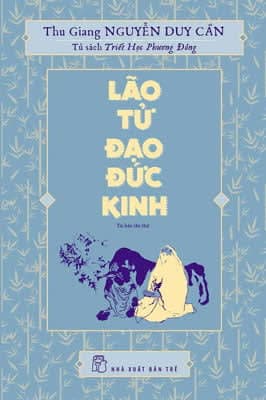Lão Tử – Đạo Đức Kinh (Nguyễn Hiến Lê dịch)